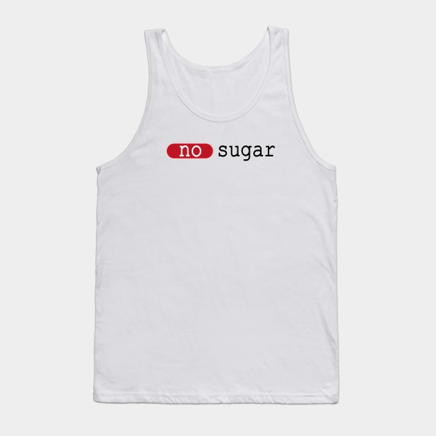 no sugar,  diet, sport Tank Top by Lady_M